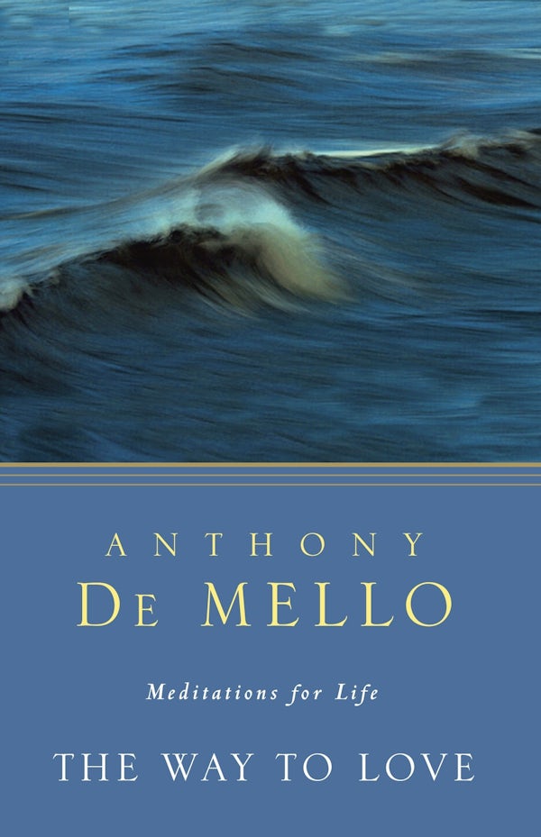The Way to Love by Anthony de Mello