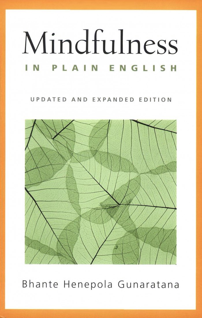 Mindfulness in Plain English by Bhante Henepola Gunaratana