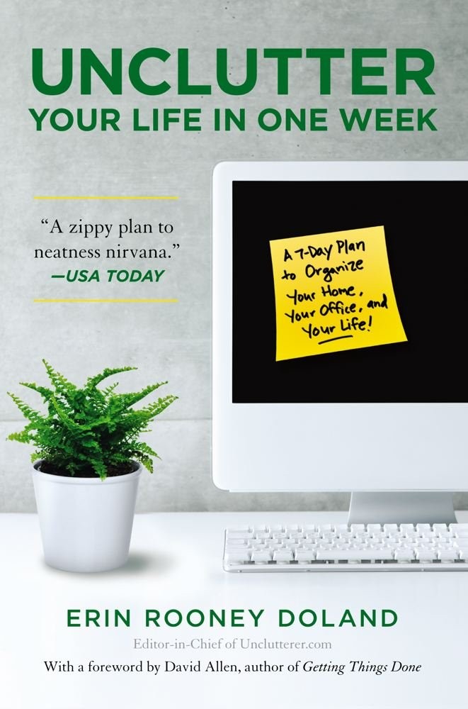 Unclutter Your Life in One Week by Erin Rooney Doland